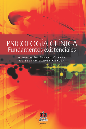 Psicología clínica: fundamentos existenciales