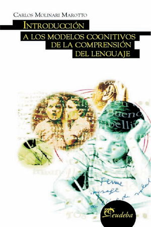 Introducción a los modelos cognitivos de la comprensión del lenguaje