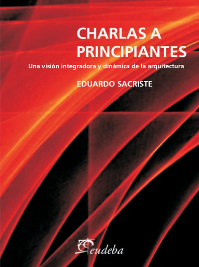 Charlas a principiantes: una visión integrada y dinámica de la arquitectura