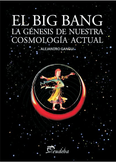 El Big Bang: la génesis de nuestra cosmología actual
