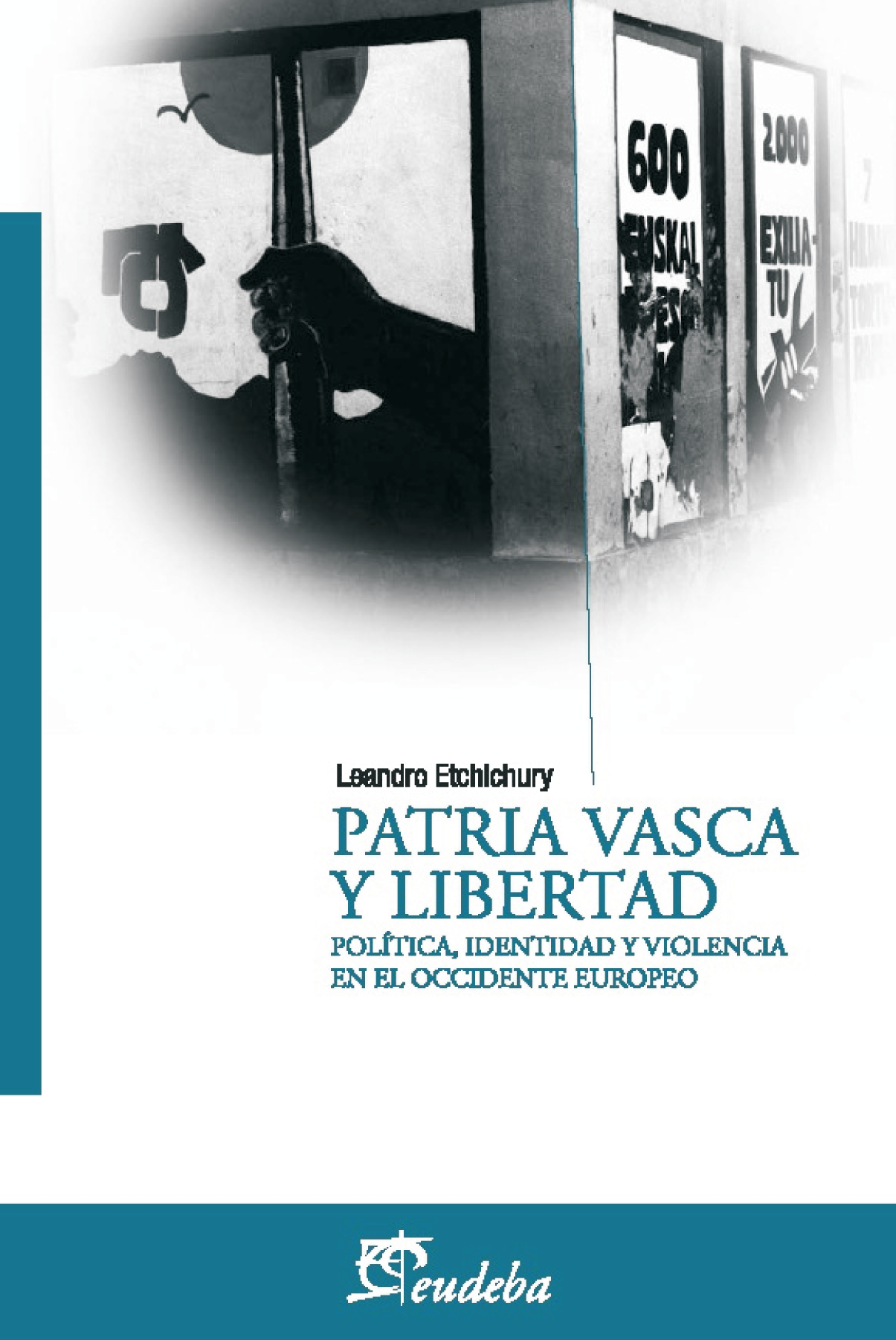 Patria vasca y libertad: identidad, política y violencia en el occidente europeo