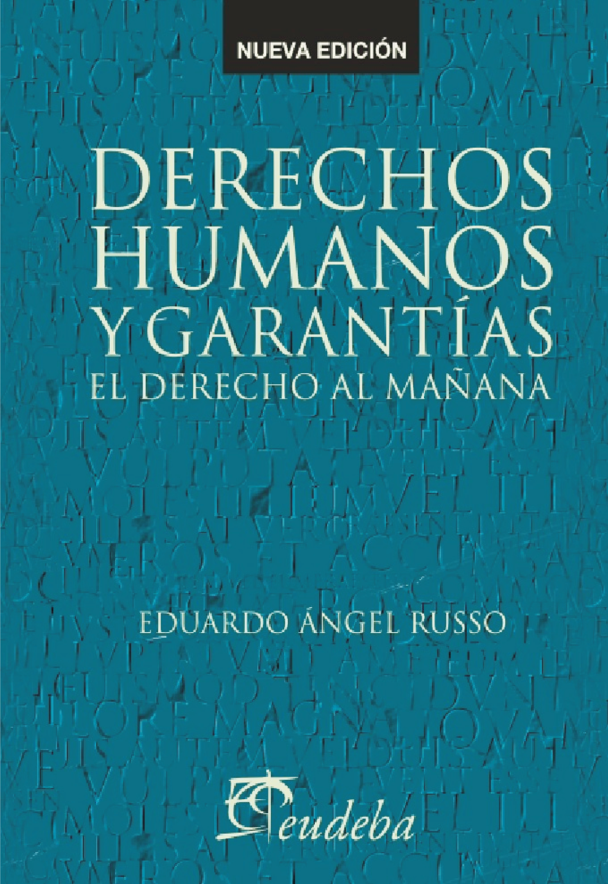 Derechos humanos y garantías: el derecho al mañana