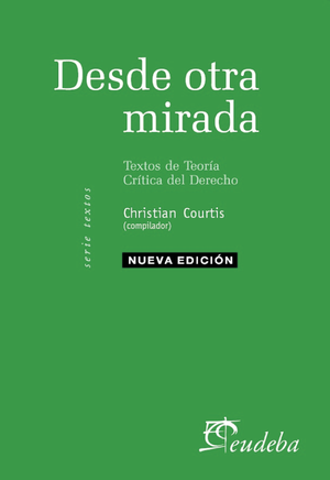 Desde otra mirada: textos de teoría crítica del derecho