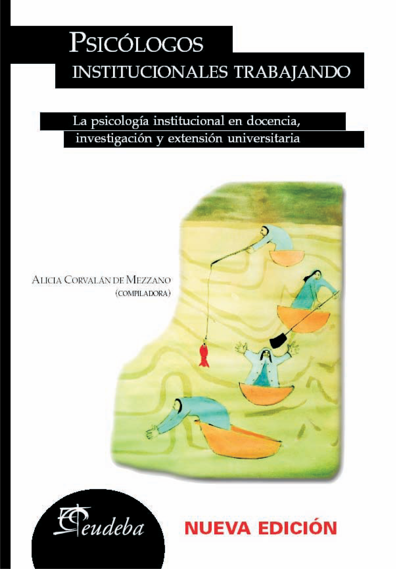 Psicólogos institucionales: trabajando la psicología institucional en docencia, Investigación y extensión universitaria