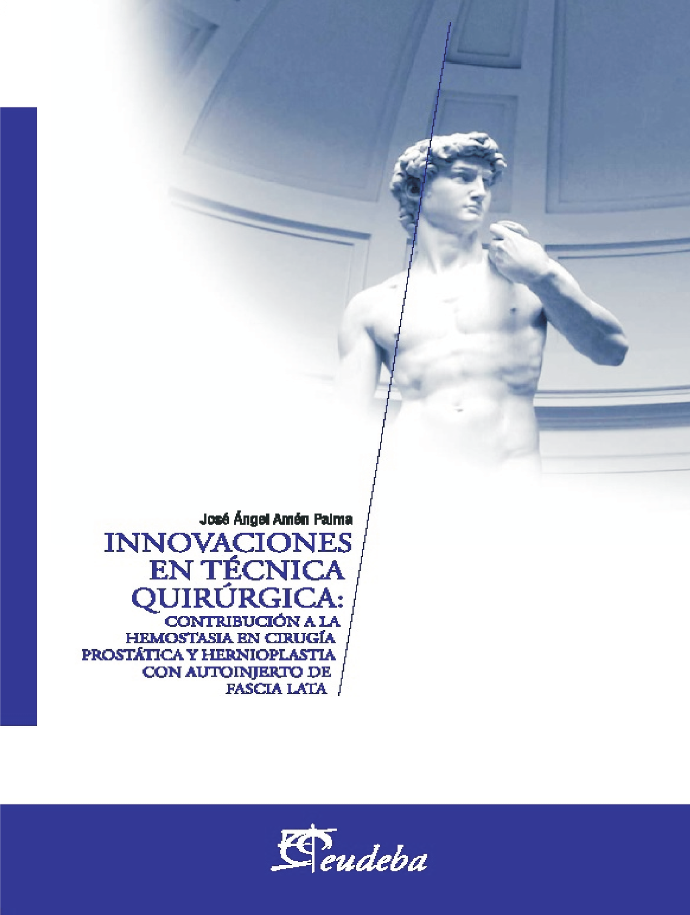 Innovaciones en técnica quirúrgica: contribución a la hemostasia en cirugía prostática y hernioplastia con autoinjerto de fascia lata