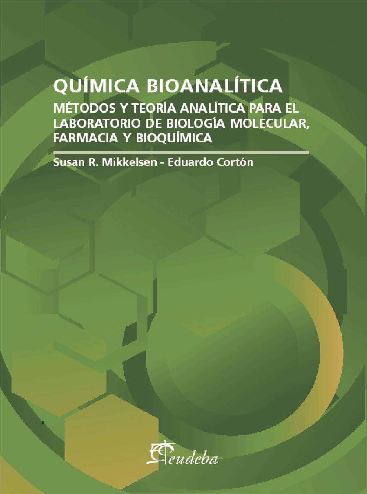 Química bioanalítica: métodos y teoría analítica para el laboratorio de biología molecular, farmacia y bioquímica
