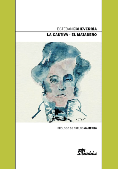 La cautiva - el matadero