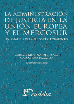 La administración de justicia en la Unión Europea y el MERCOSUR