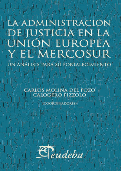 La administración de justicia en la Unión Europea y el MERCOSUR