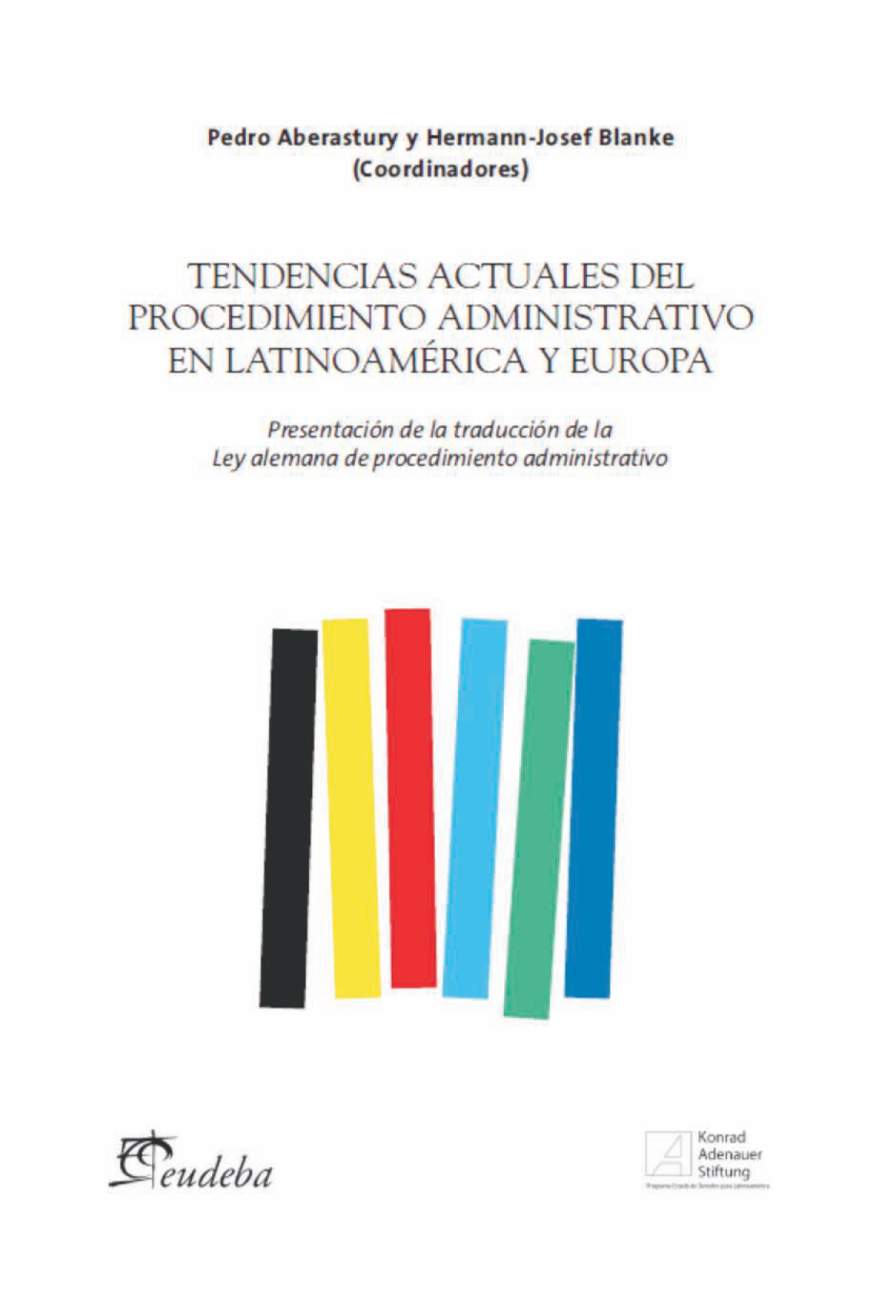 Tendencias actuales del procedimiento administrativo en Latinoamérica y Europa: presentación de la traducción de la Ley alemana de procedimiento administrativo