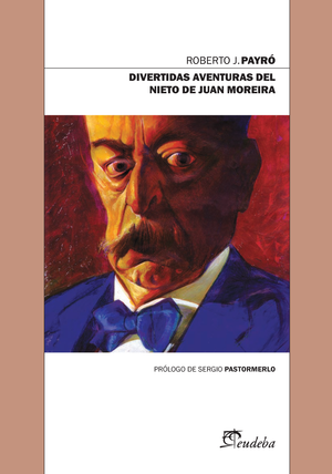 Divertidas aventuras del nieto de Juan Moreira