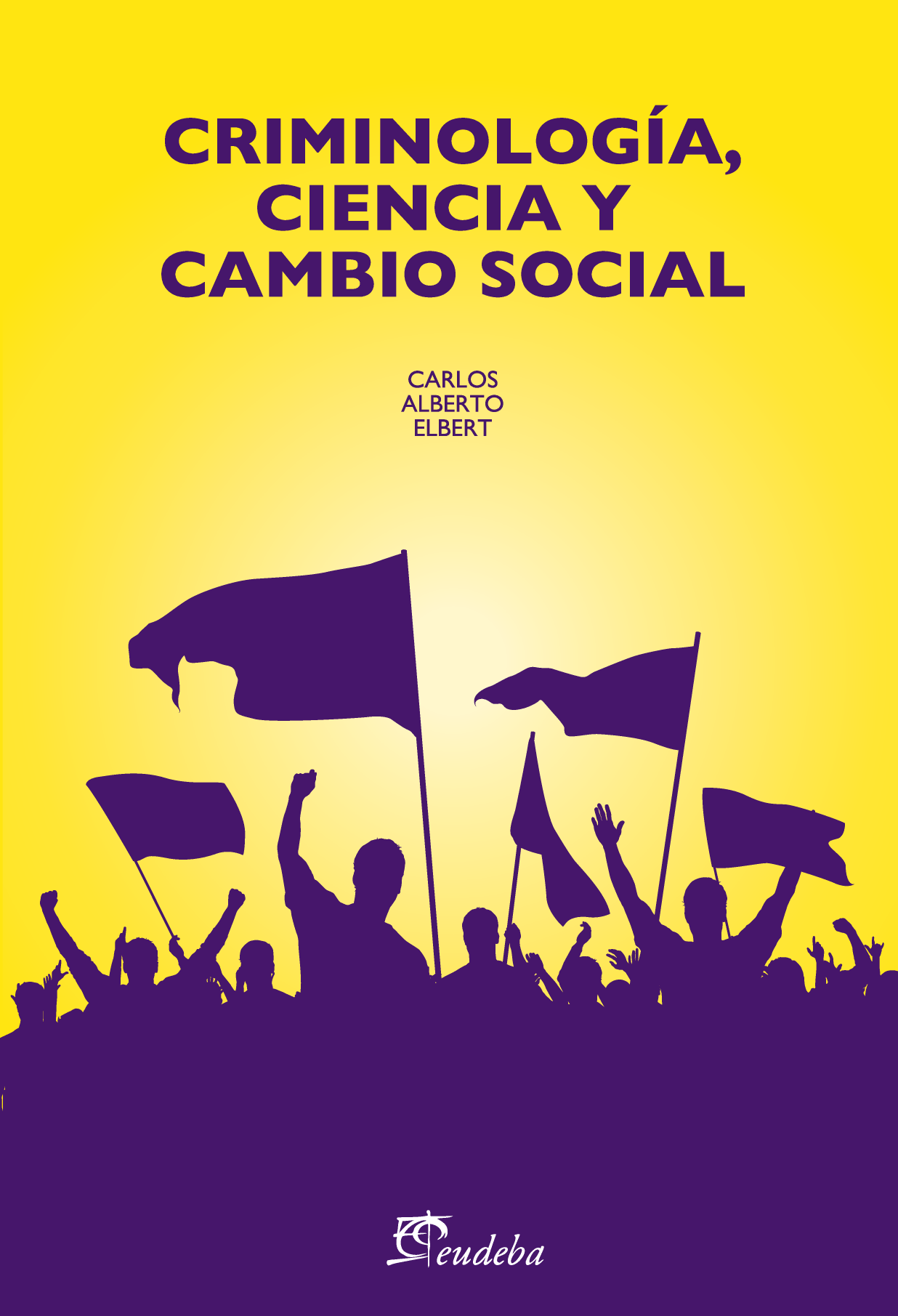 Criminología ciencia y cambio social