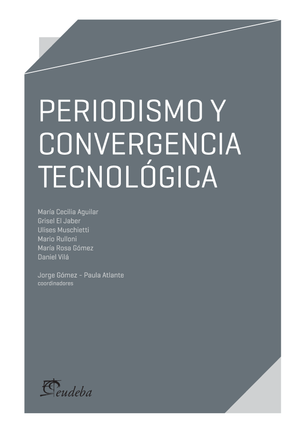 Periodismo y convergencia tecnológica