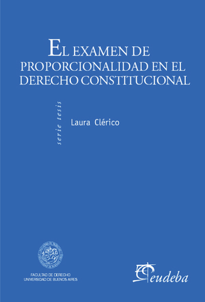El examen de proporcionalidad en el derecho constitucional