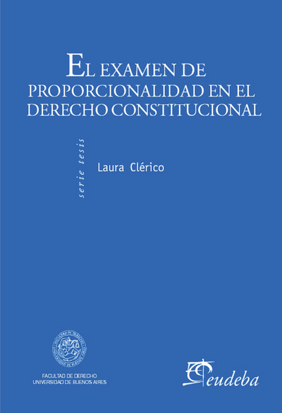 El examen de proporcionalidad en el derecho constitucional