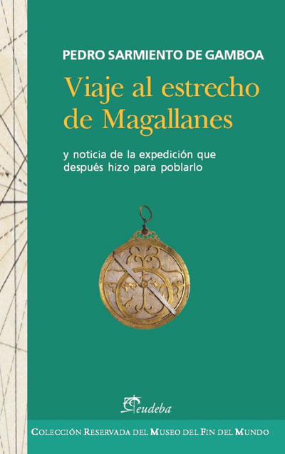 Viaje al estrecho de Magallanes: y noticia de la expedición que después hizo para poblarlo