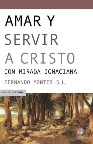 Amar y servir a Cristo con mirada ignaciana