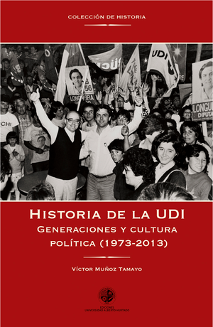 Historia de la UDI: generaciones y cultura política (1973-2003)