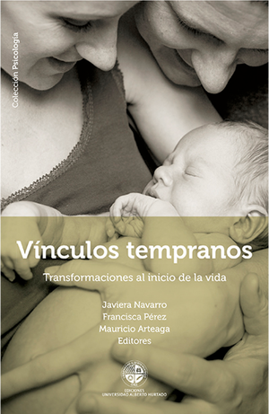 Vínculos tempranos: transformaciones al inicio de la vida