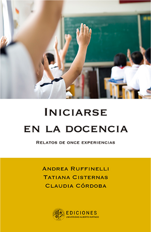 Iniciarse en la docencia: relatos de once experiencias