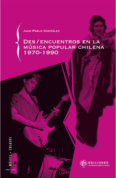 Des/encuentros en la música popular chilena. 1970-1990
