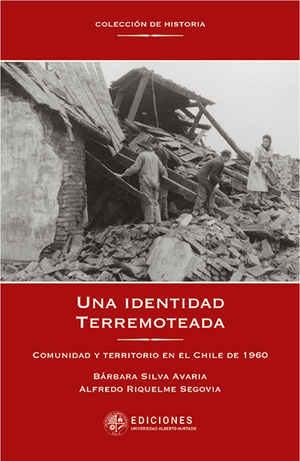 Una identidad terremoteada: comunidad y territorio en el Chile de 1960