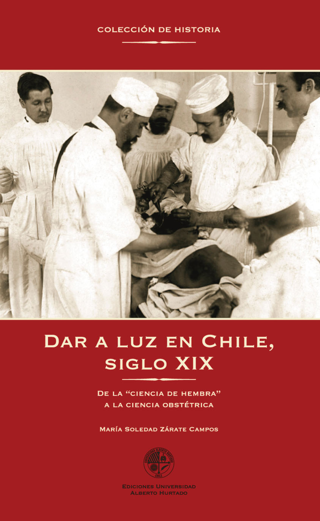 Dar a luz en Chile, siglo XIX: de la “ciencia de hembra” a la ciencia obstétrica