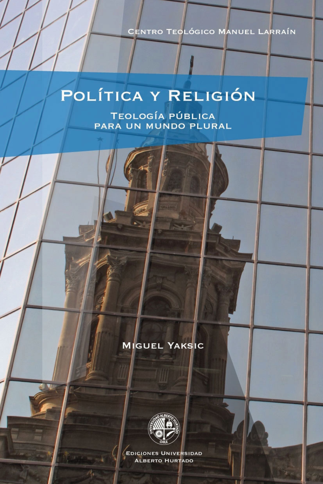 Política y religión: teología pública para un mundo plural