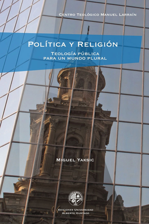 Política y religión: teología pública para un mundo plural