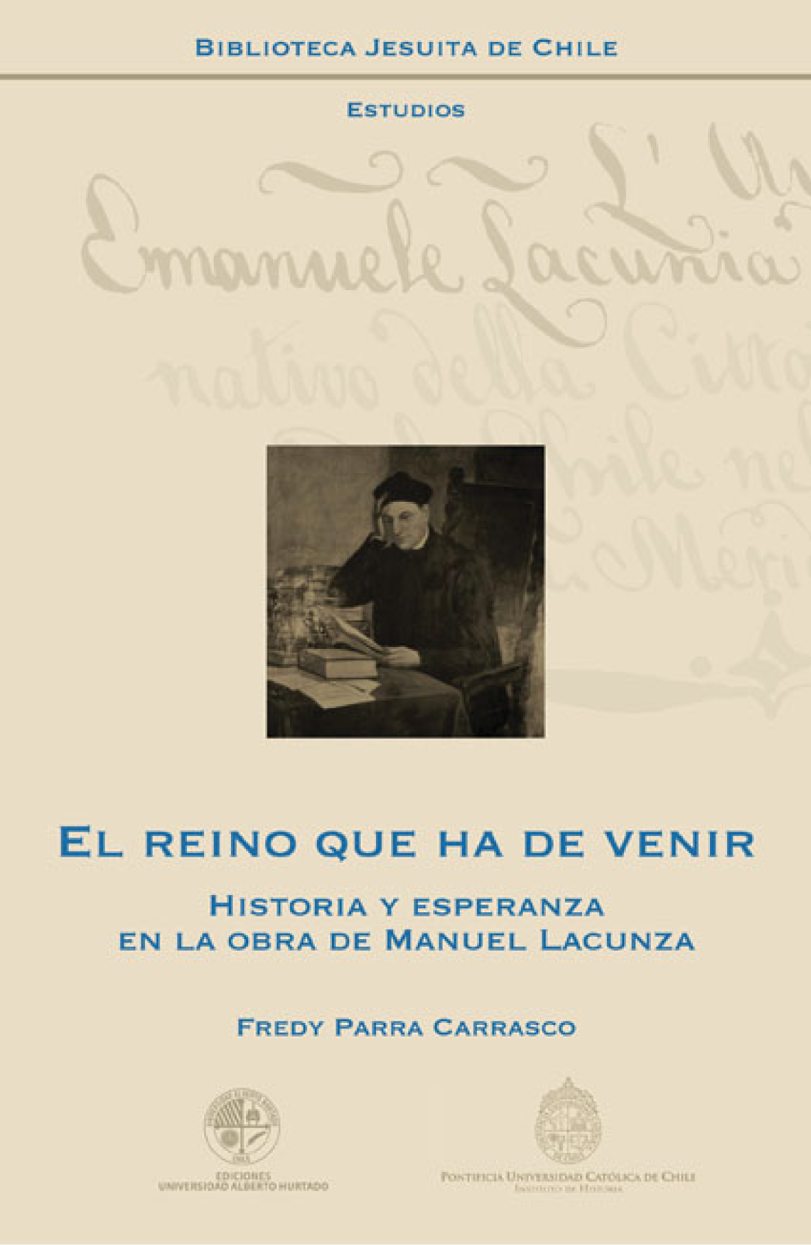 El reino que ha de venir: historia y esperanza en la obra de Manuel Lacunza