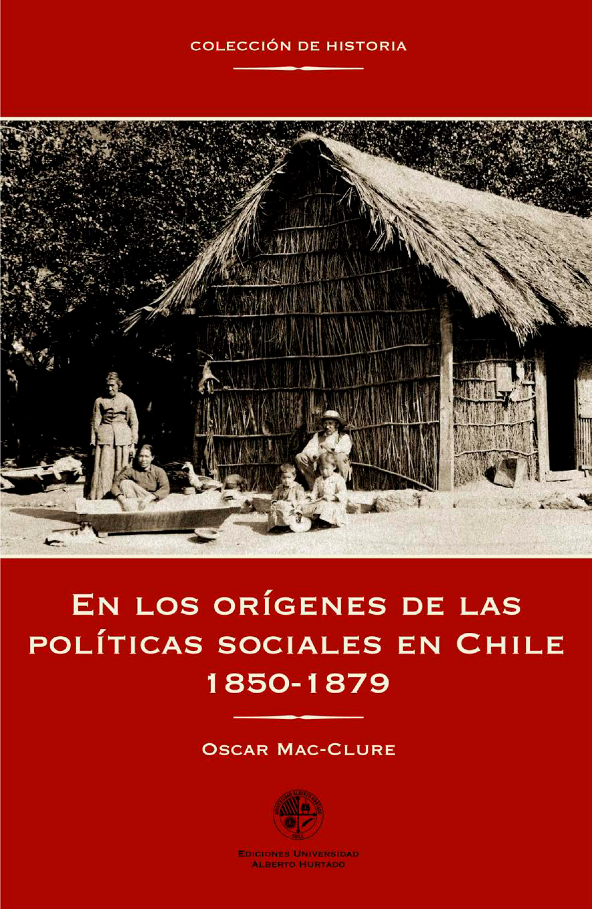 En los orígenes de las políticas sociales en Chile 1850-1879