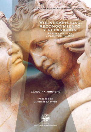 Vulnerabilidad, reconocimiento y reparación: praxis cristiana y plenitud humana