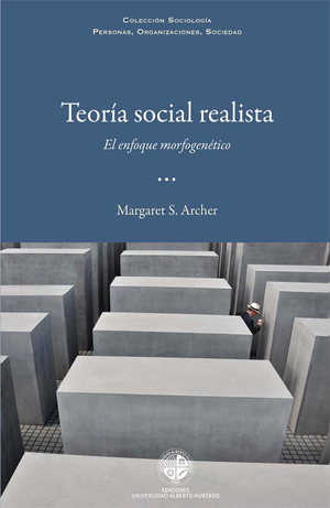 Teoría social realista: en enfoque morfogenético