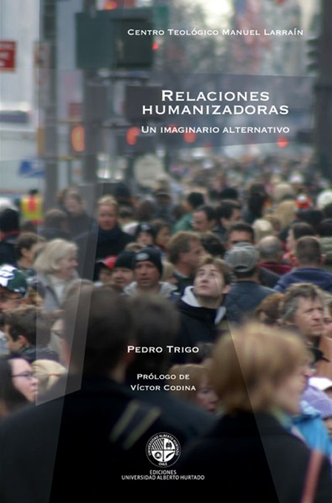 Relaciones humanizadoras: un imaginario alternativo
