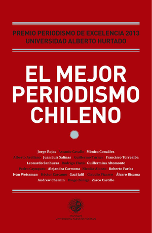 El mejor periodismo chileno, 2013