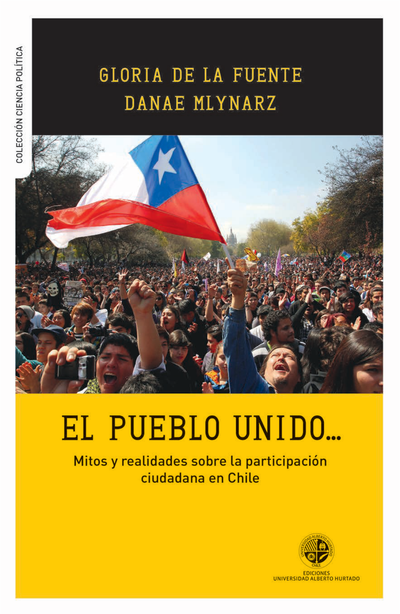 El pueblo unido; mitos y realidades sobre la participación ciudadana en Chile