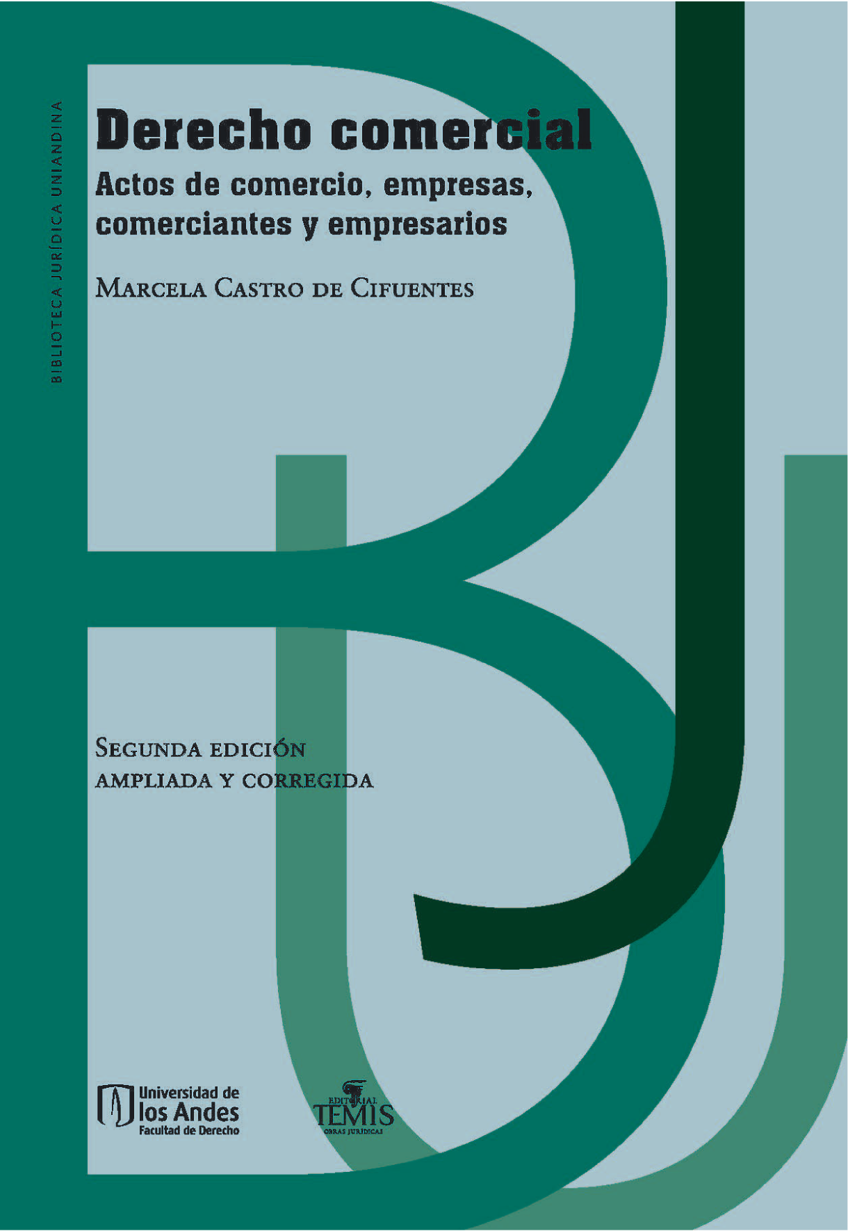 Derecho comercial: actos de comercio, empresas, comerciantes y empresarios