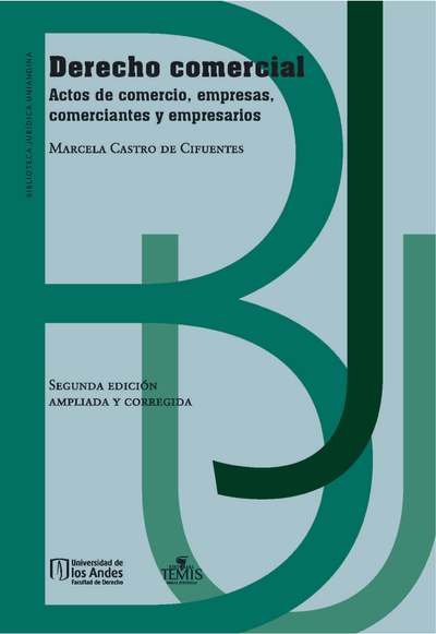 Derecho comercial: actos de comercio, empresas, comerciantes y empresarios