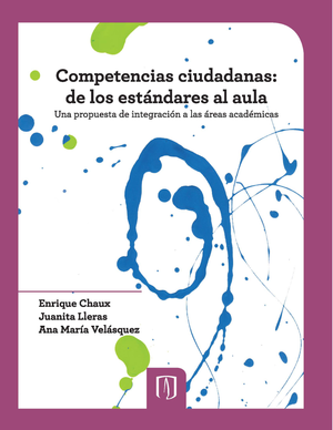 Competencias ciudadanas: de los estándares al aula: una propuesta de integración a las áreas académicas