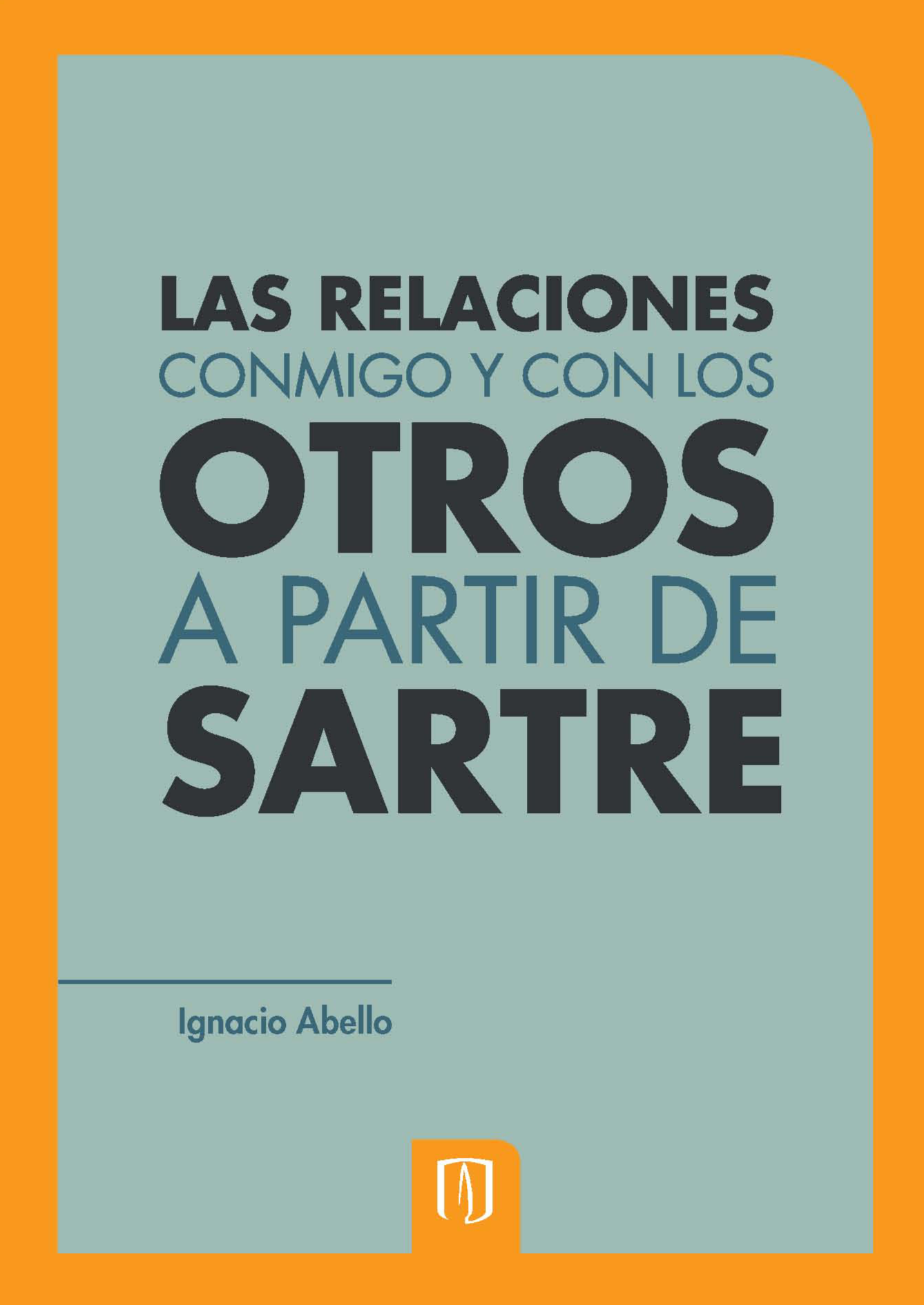 Las relaciones conmigo y con los otros a partir de Sartre