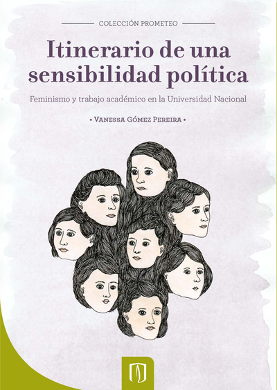 Itinerario de una sensibilidad política: feminismo y trabajo académico en la Universidad Nacional