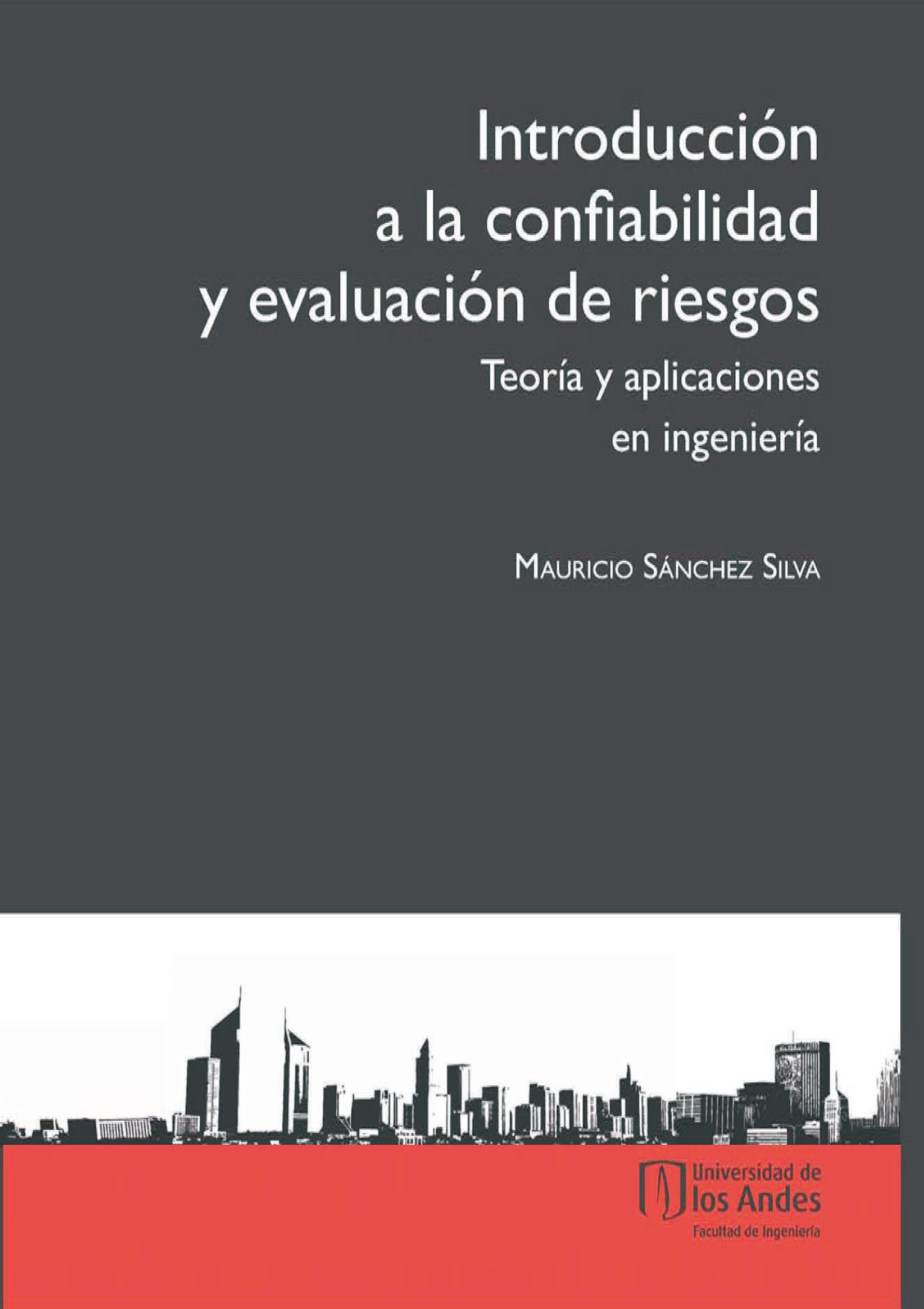 Introducción a la confiabilidad y evaluación de riesgos: teoría y aplicaciones en ingeniería