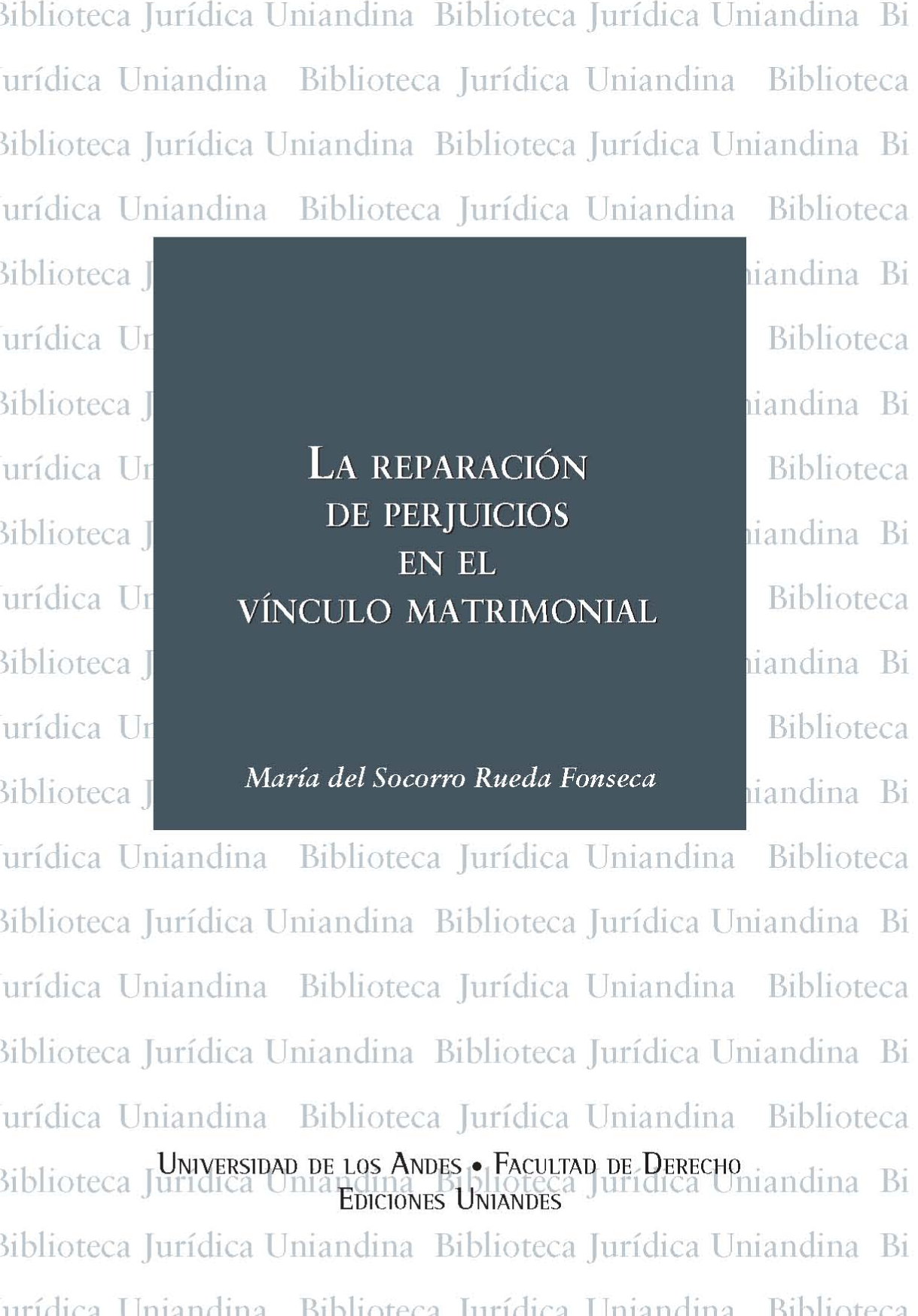 La reparación de perjuicios en el vínculo matrimonial