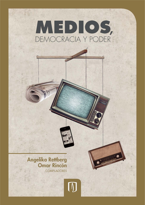 Medios, democracia y poder: una mirada comparada desde Colombia, Ecuador, Venezuela y Argentina