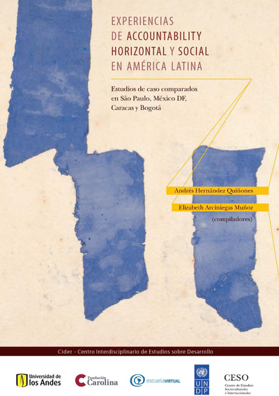 Experiencias de accountability horizontal y social en América Latina: estudios de caso comparados en São Paulo, México D.F., Caracas y Bogotá