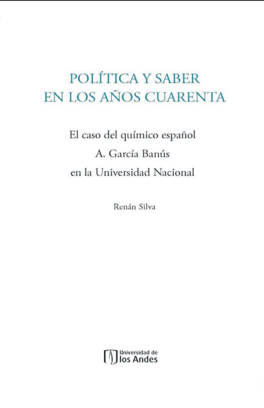 Política y saber en los años cuarenta: el caso del químico español A. García Banús en la Universidad Nacional