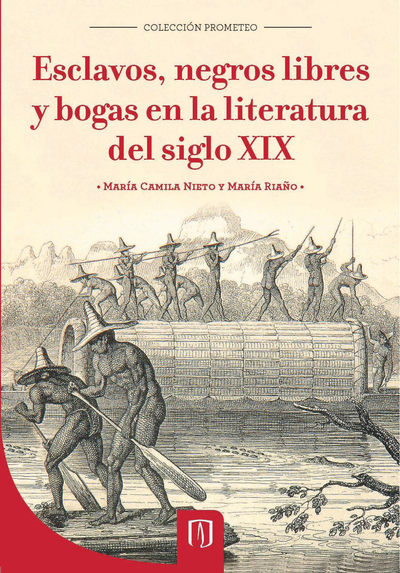 Esclavos, negros libres y bogas en la literatura del siglo XIX