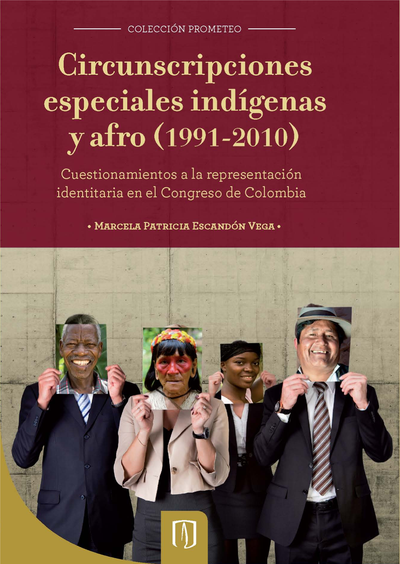 Circunscripciones especiales indígenas y afro (1991-2010): cuestionamientos a la representación identitaria en el congreso de Colombia