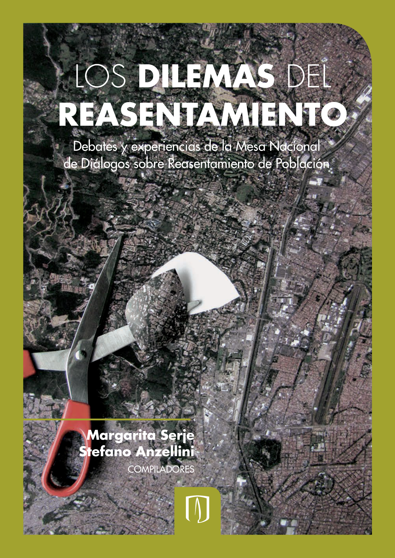 Los dilemas del reasentamiento: debates y experiencias de la Mesa Nacional de Diálogos sobre reasentamiento de población