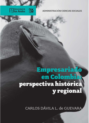 Empresariado en Colombia: perspectiva histórica y regional